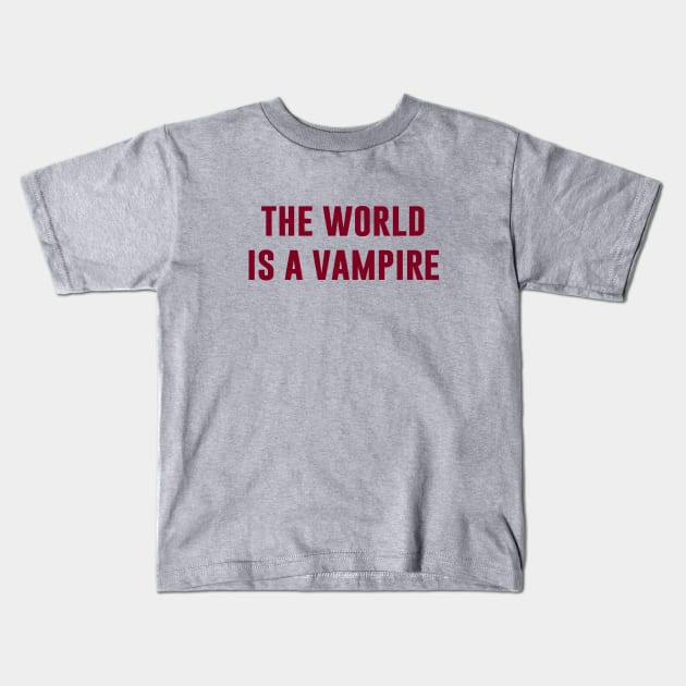The World Is A Vampire, burgundy Kids T-Shirt by Perezzzoso